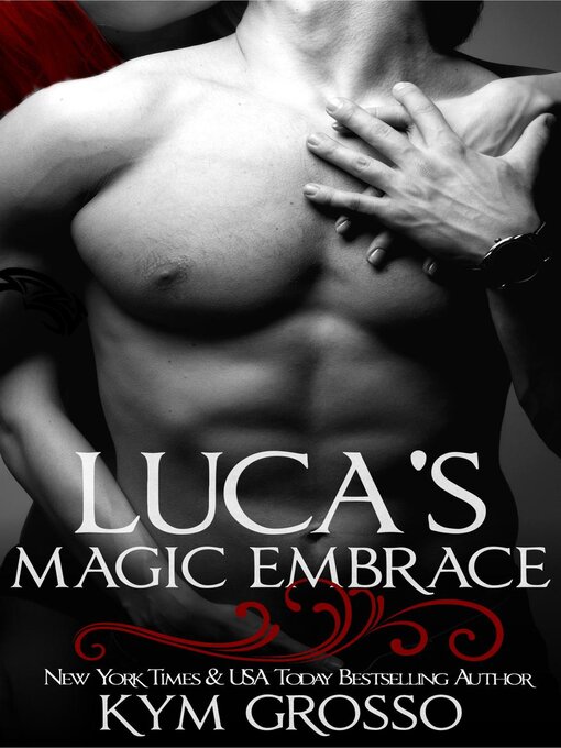 Title details for Luca's Magic Embrace by Kym Grosso - Available
